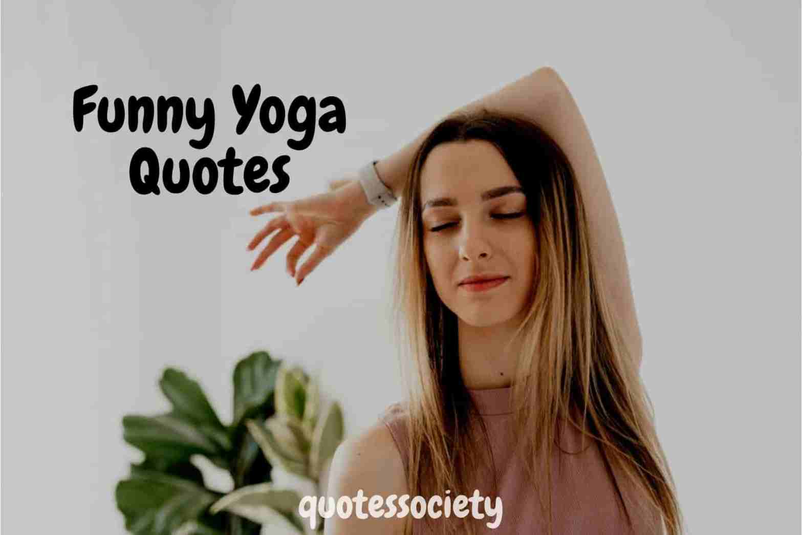 20 Best Funny Yoga Quotes Will Makes You Laugh – Quotes Society